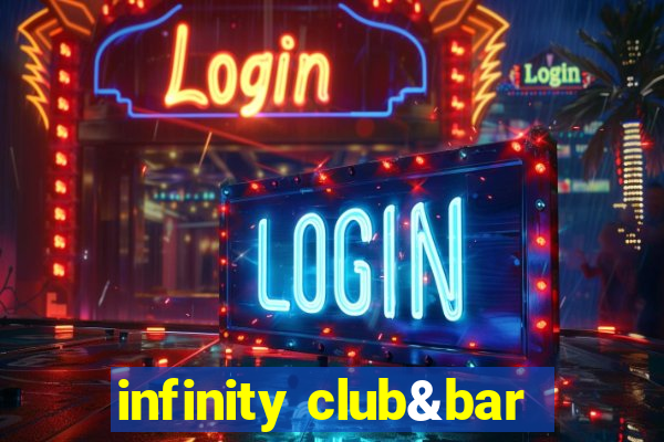 infinity club&bar